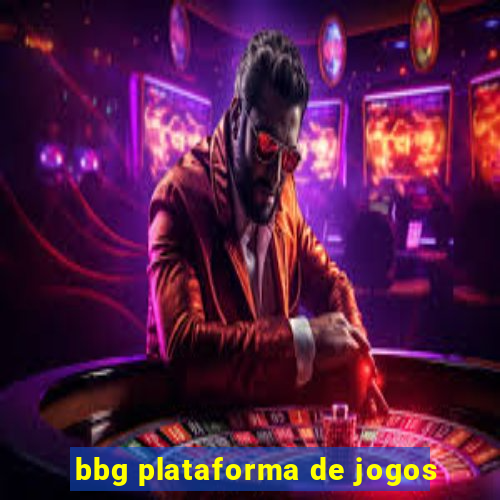 bbg plataforma de jogos